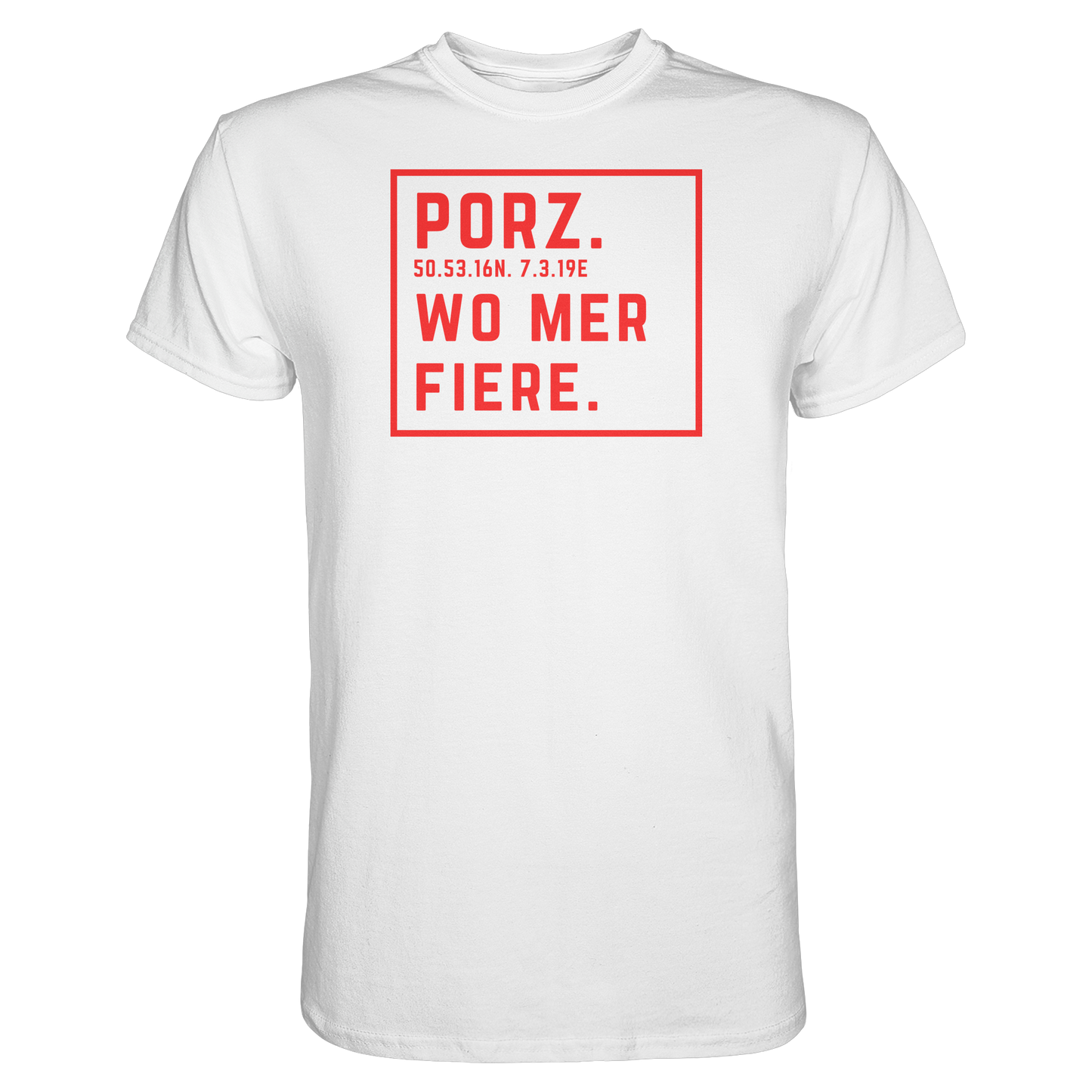 Porz Fiere Druck - Classic Shirt