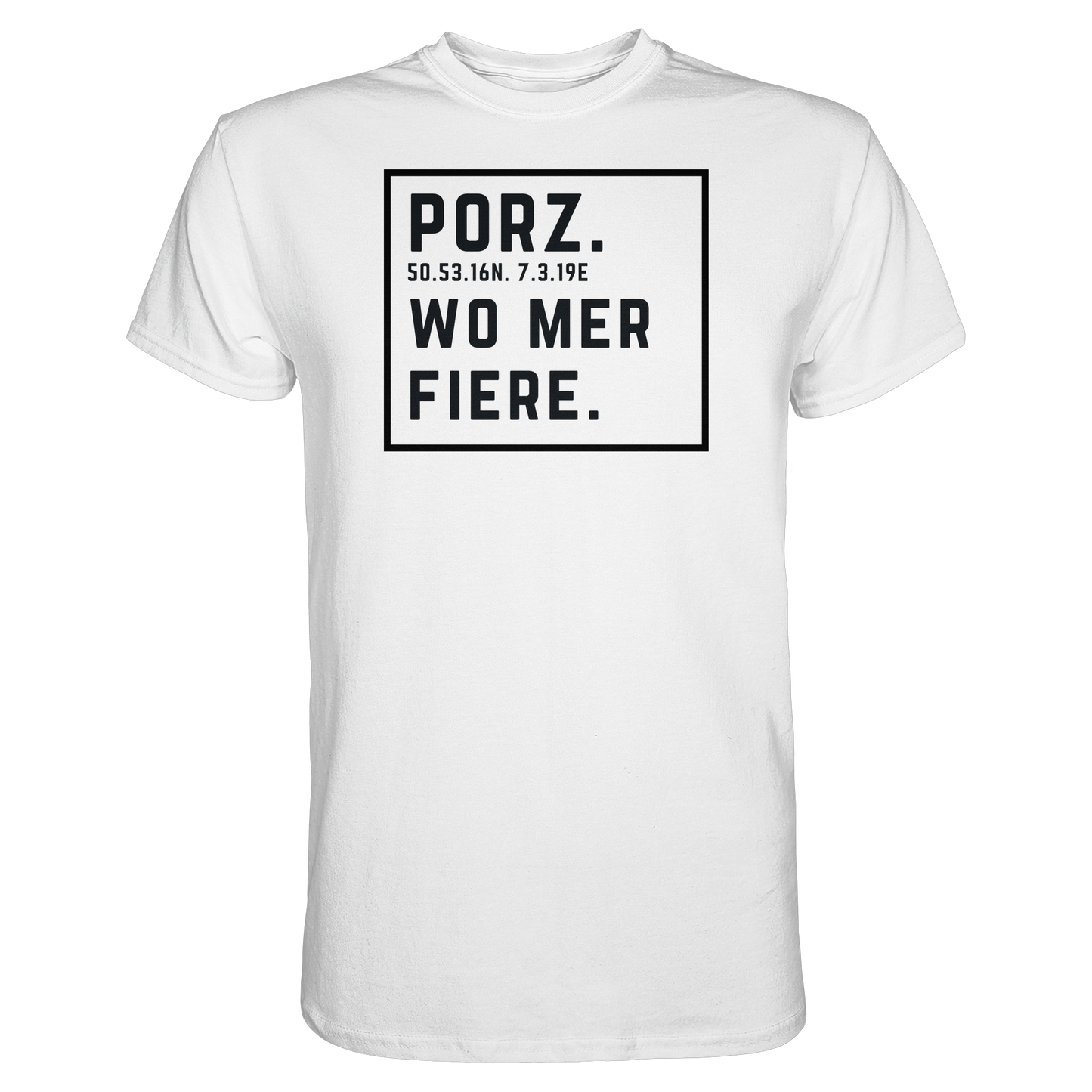 Porz Fiere Druck - Classic Shirt