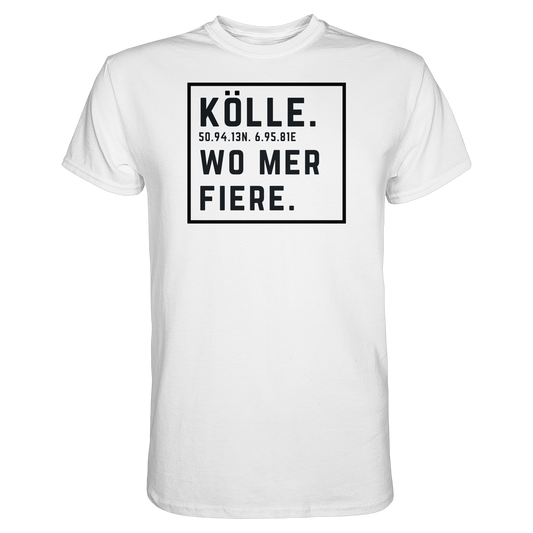 Kölle Fiere Druck - Classic Shirt