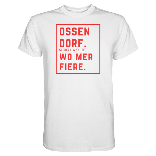Ossendorf Fiere Druck - Classic Shirt