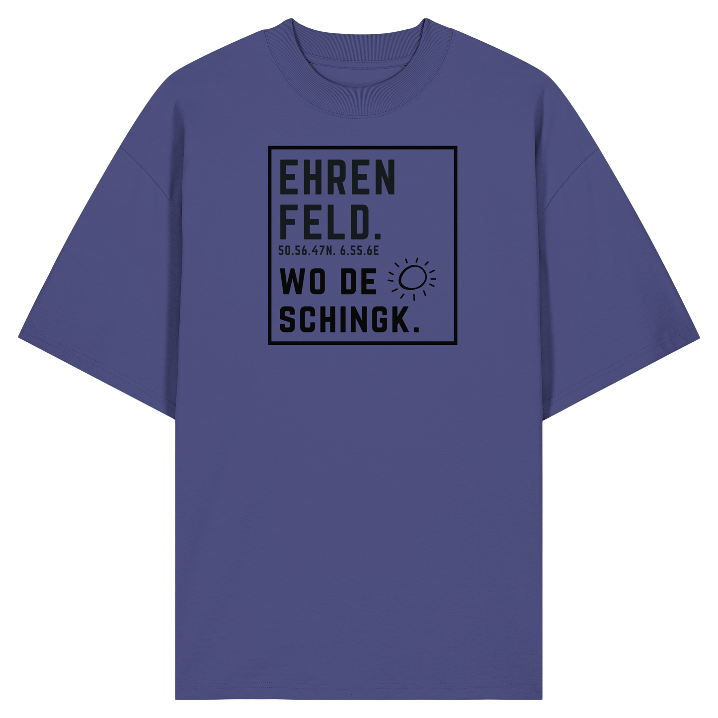Wo de Sonn schingk - Ehrenfeld Druck  - Organic Oversize Shirt