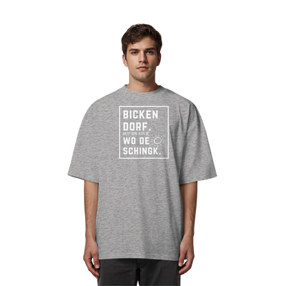 Wo de Sonn schingk - Bickendorf Druck - Organic Oversize Shirt