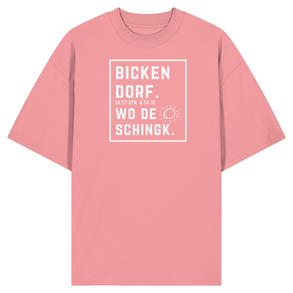 Wo de Sonn schingk - Bickendorf Druck - Organic Oversize Shirt