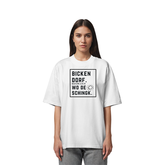 Wo de Sonn schingk - Bickendorf Druck  - Organic Oversize Shirt