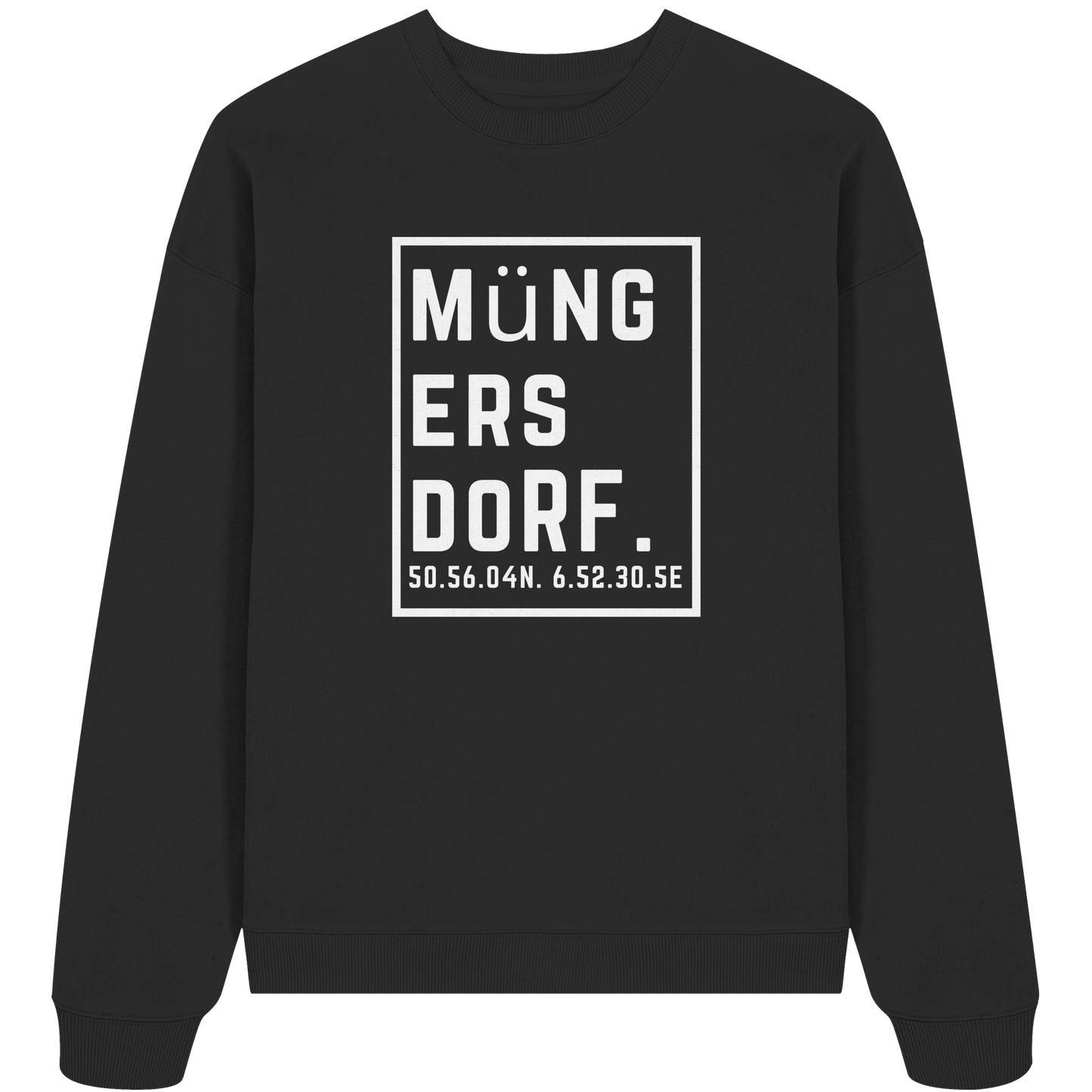 Müngersdorf Koordinaten (großer Druck auf der Brust) - Organic Oversize Sweatshirt