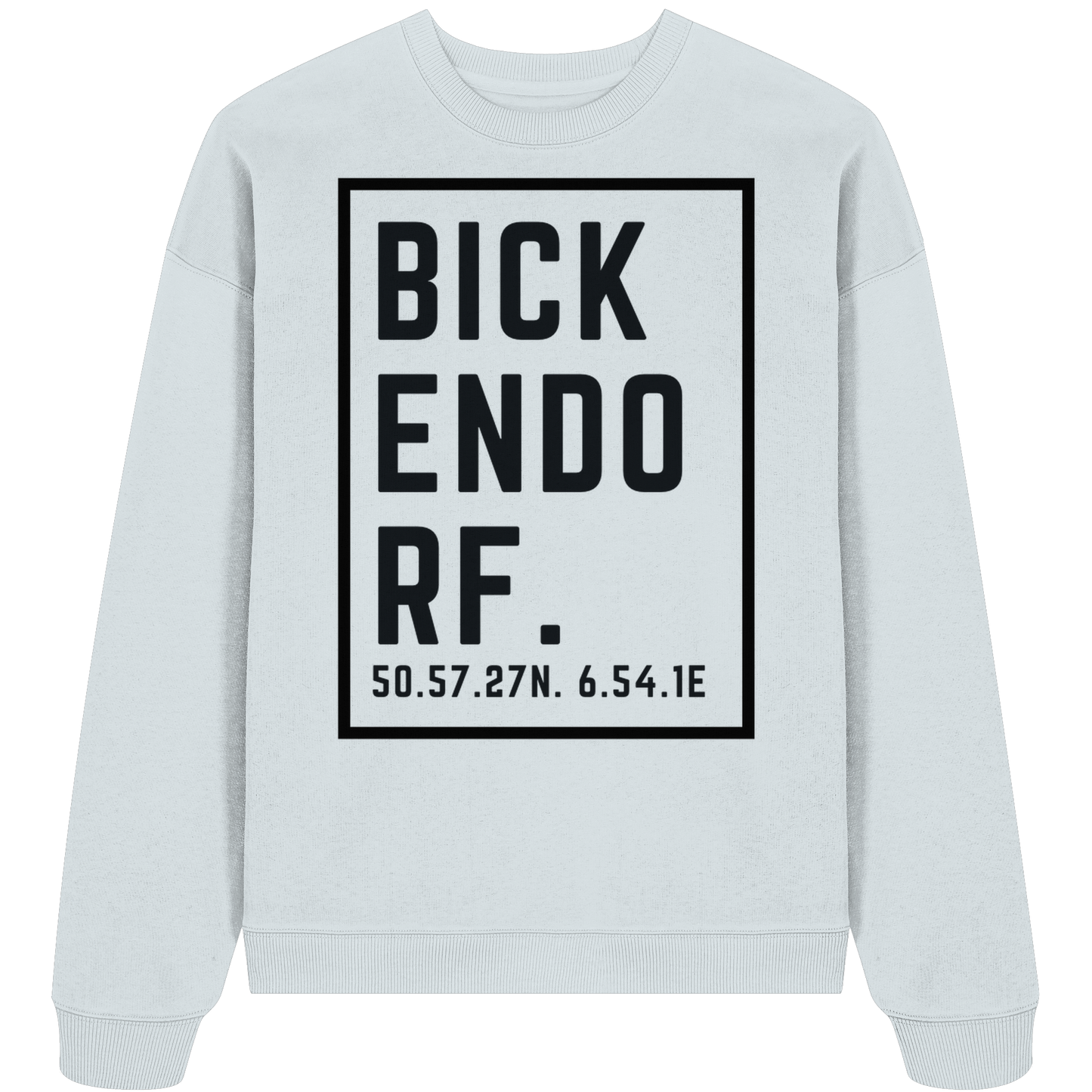 Bickendorf Koordinaten (großer Druck auf der Brust) - Organic Oversize Sweatshirt