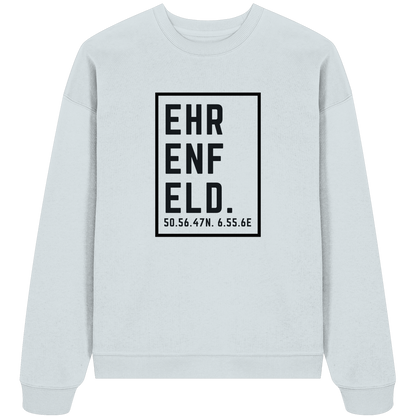Ehrenfeld Koordinaten (großer Druck auf der Brust) - Organic Oversize Sweatshirt