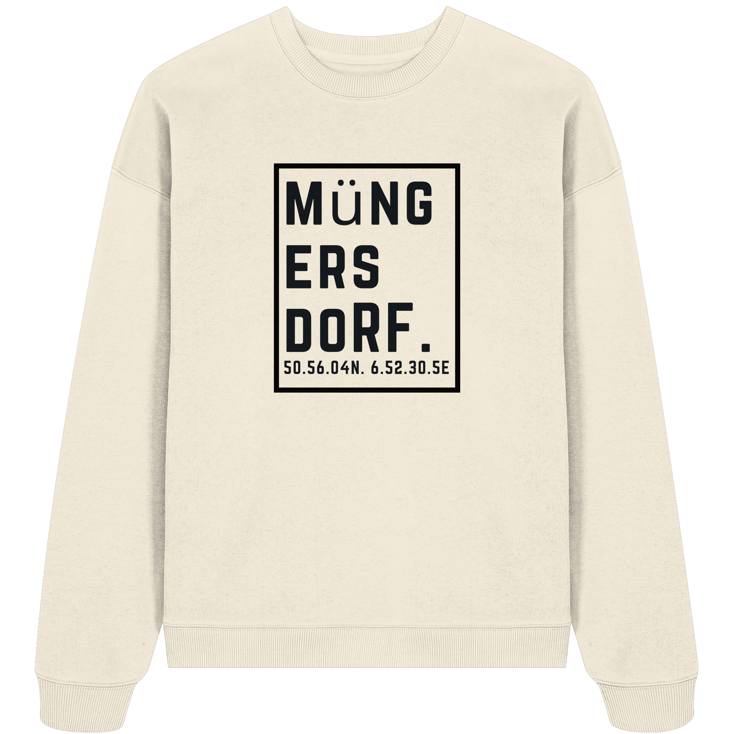 Müngersdorf Koordinaten (großer Druck auf der Brust) - Organic Oversize Sweatshirt