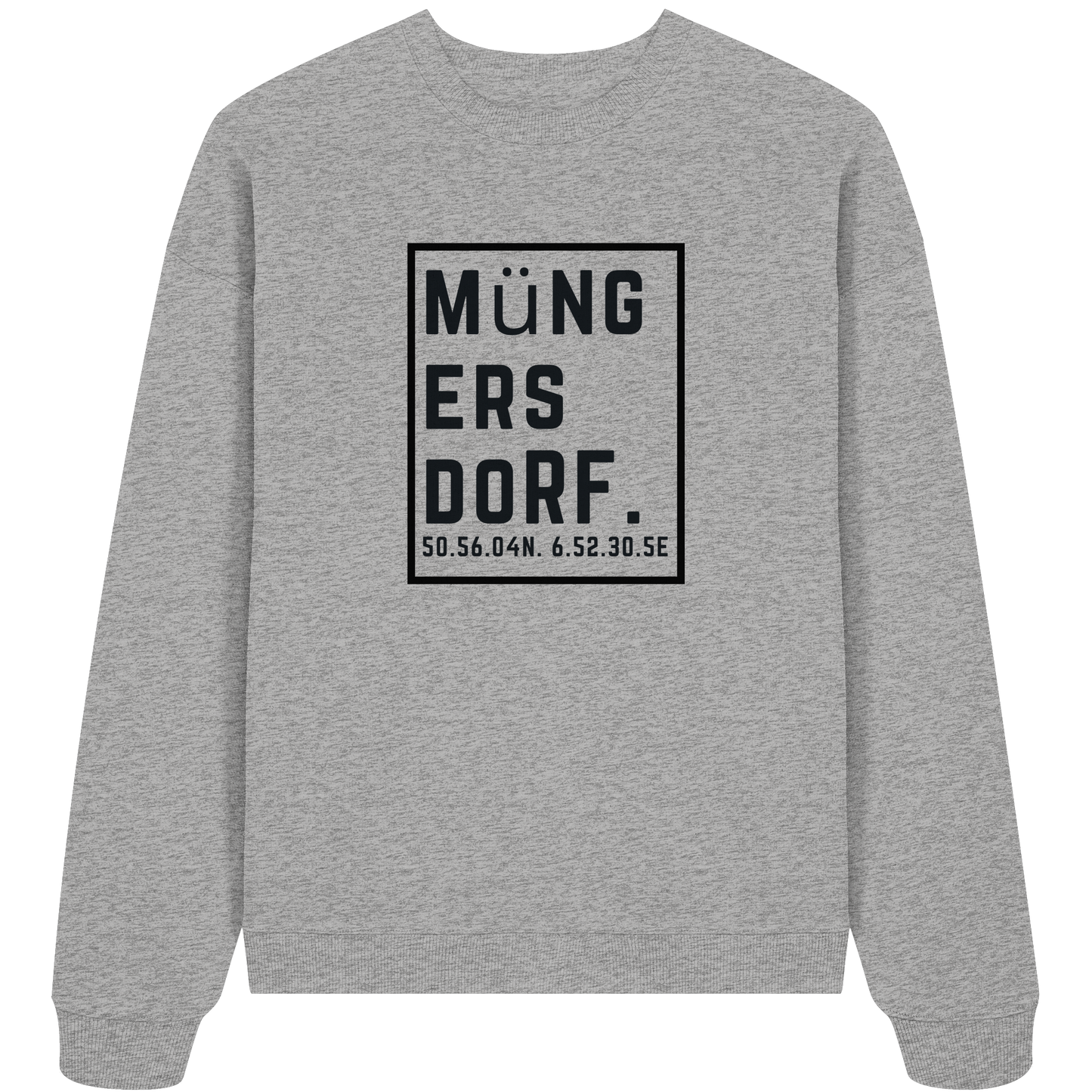 Müngersdorf Koordinaten (großer Druck auf der Brust) - Organic Oversize Sweatshirt