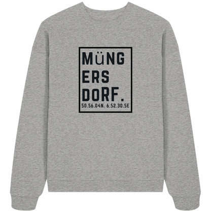 Müngersdorf Koordinaten (großer Druck auf der Brust) - Organic Oversize Sweatshirt