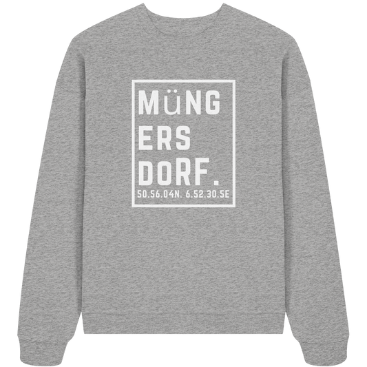 Müngersdorf Koordinaten (großer Druck auf der Brust) - Organic Oversize Sweatshirt