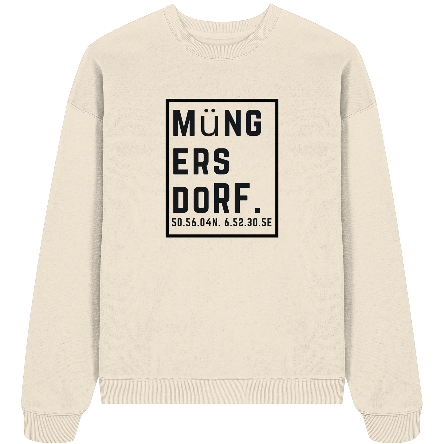 Müngersdorf Koordinaten (großer Druck auf der Brust) - Organic Oversize Sweatshirt