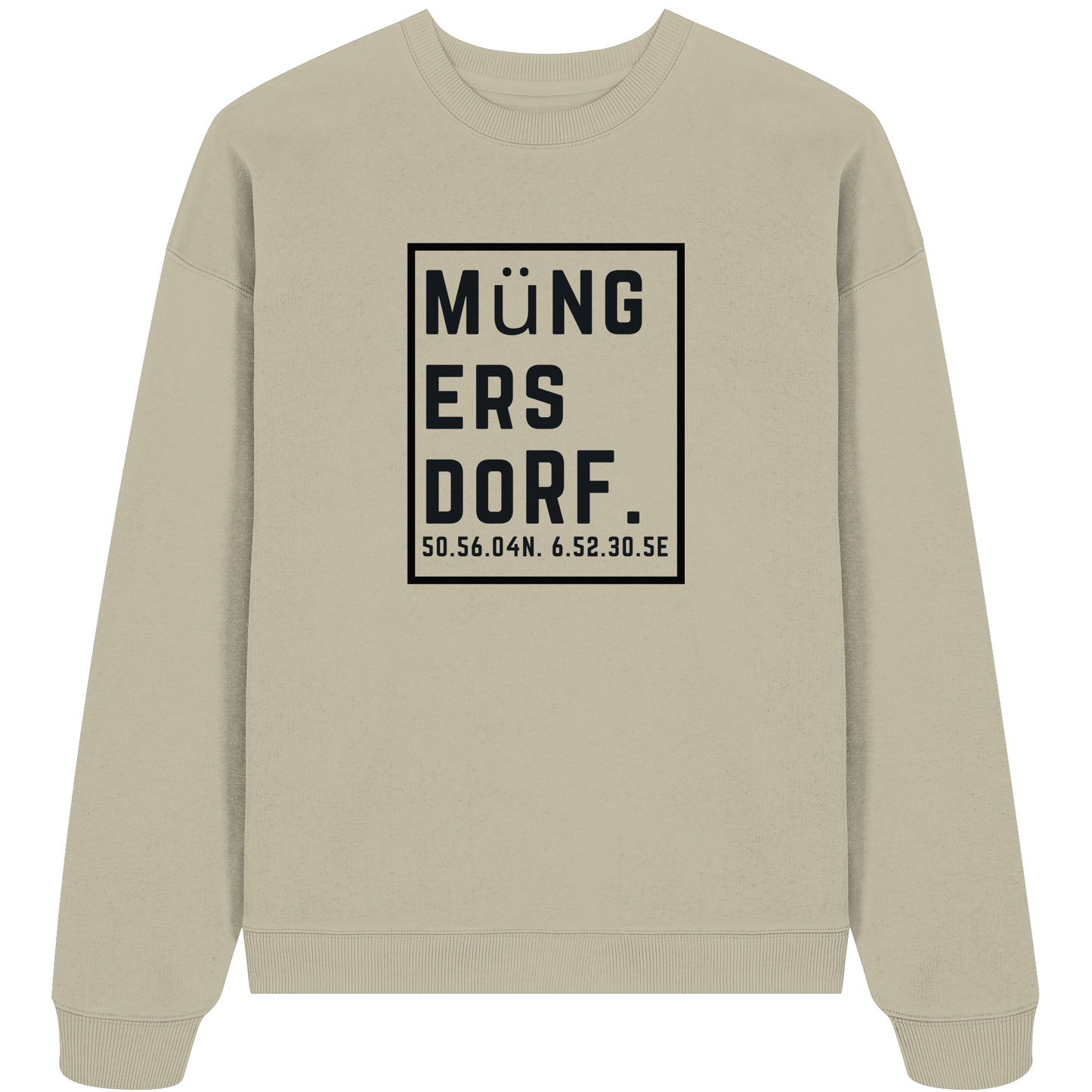 Müngersdorf Koordinaten (großer Druck auf der Brust) - Organic Oversize Sweatshirt