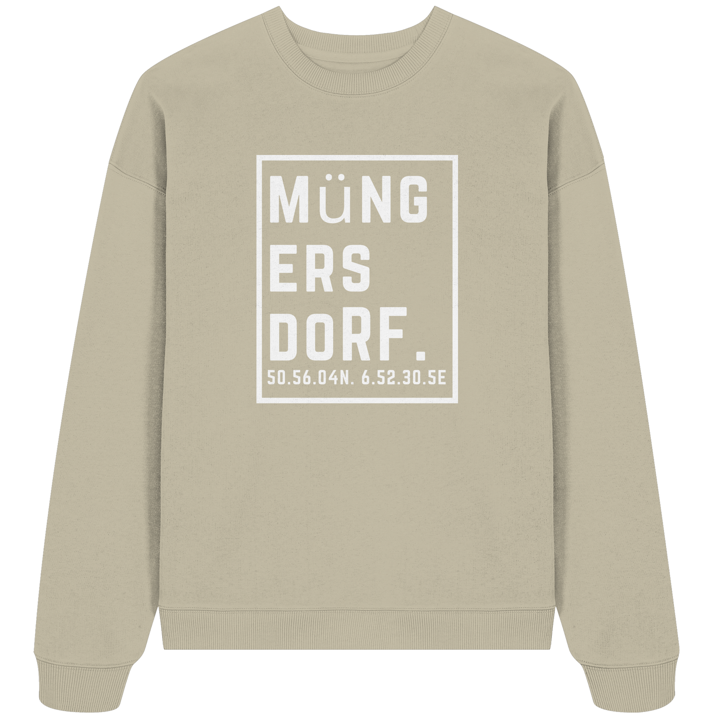 Müngersdorf Koordinaten (großer Druck auf der Brust) - Organic Oversize Sweatshirt