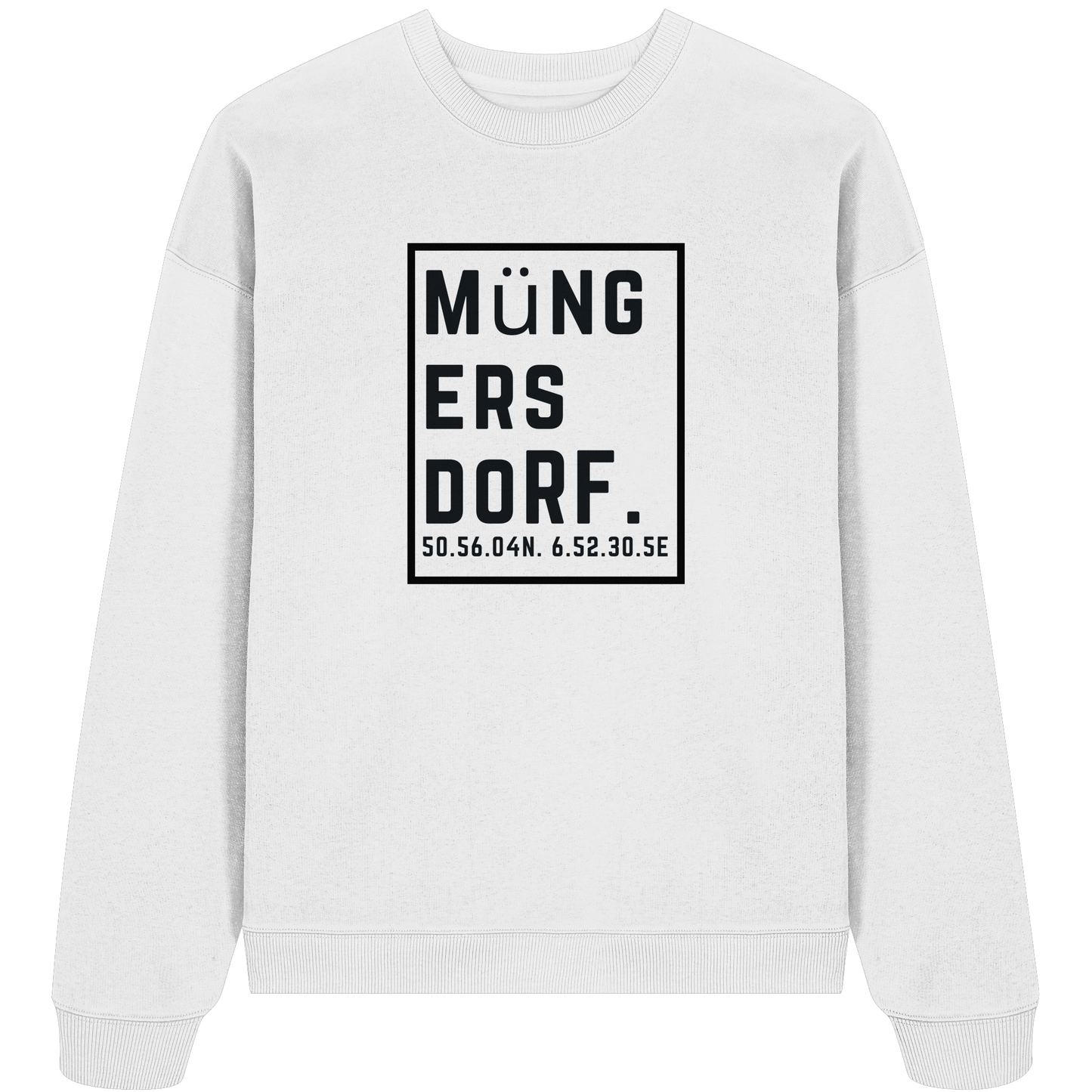 Müngersdorf Koordinaten (großer Druck auf der Brust) - Organic Oversize Sweatshirt