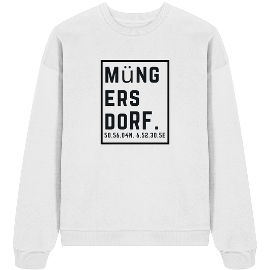 Müngersdorf Koordinaten (großer Druck auf der Brust) - Organic Oversize Sweatshirt