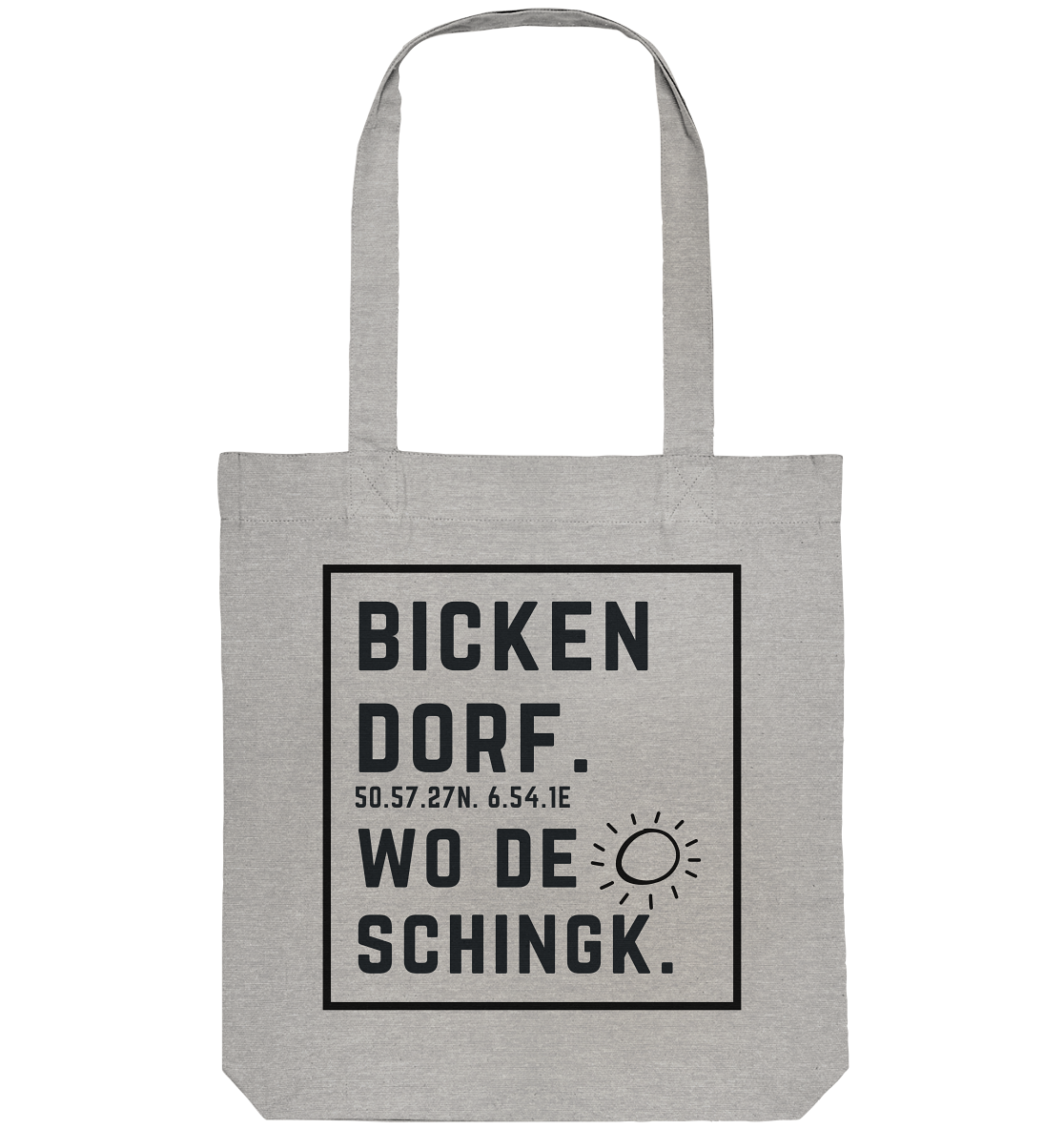 Wo de Sonn schingk - Bickendorf Druck  - Organic Tote-Bag