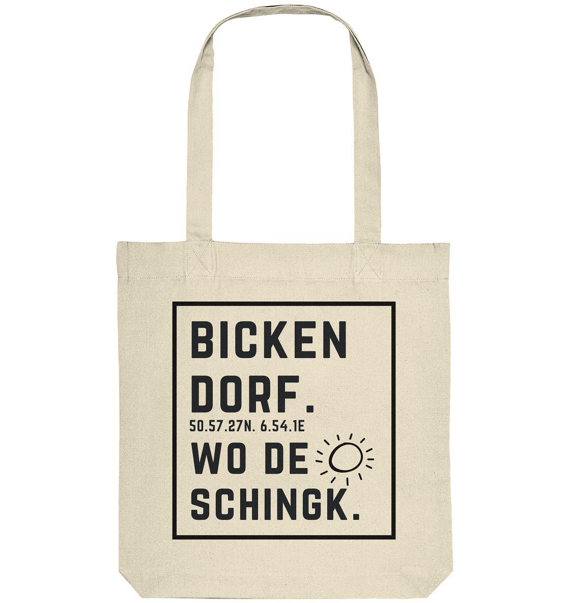 Wo de Sonn schingk - Bickendorf Druck  - Organic Tote-Bag