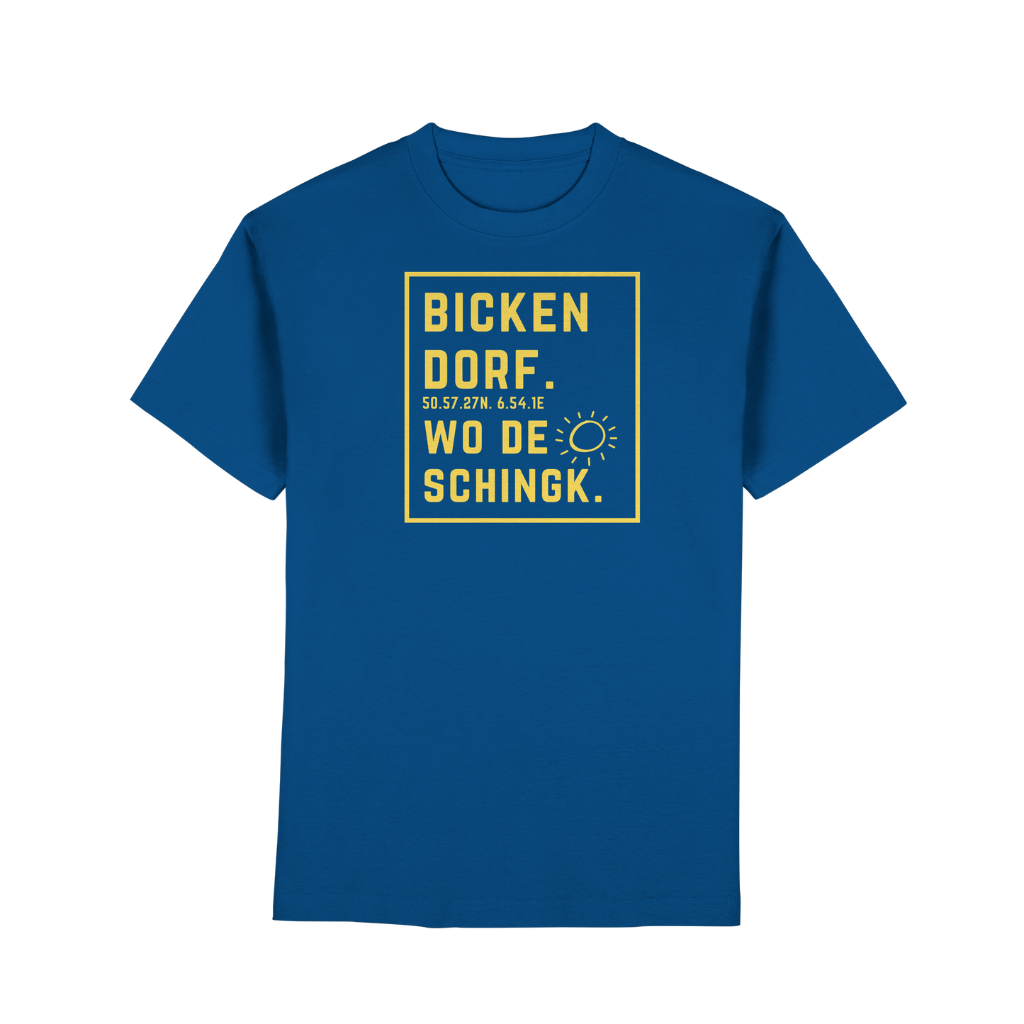 Wo de Sonn schingk - Bickendorf Druck - Premium Classic T-Shirt