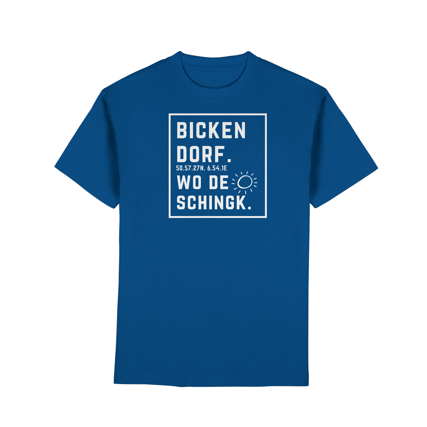 Wo de Sonn schingk - Bickendorf Druck - Premium Classic T-Shirt