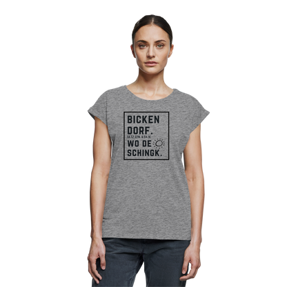 Wo de Sonn schingk - Bickendorf Druck  - Womens Extended Shoulder T-Shirt